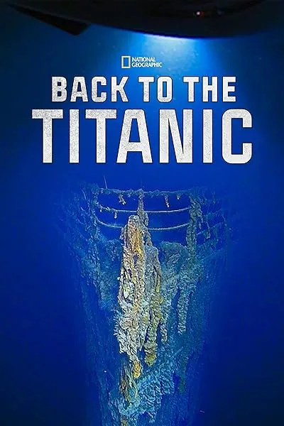  مستند Back to the Titanic 2020