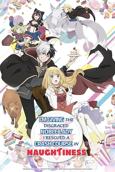  انیمه I’m Giving the Disgraced Noble Lady I Rescued a Crash Course in Naughtiness