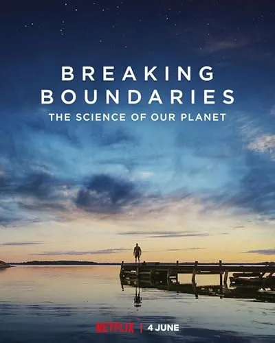  مستند Breaking Boundaries: The Science of Our Planet 2021