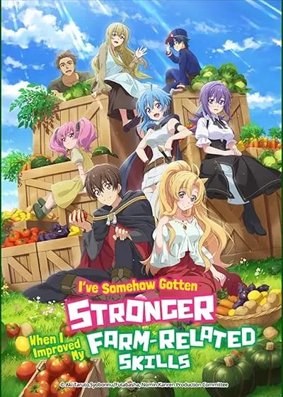  انیمه I've Somehow Gotten Stronger When I Improved My Farm-Related Skills