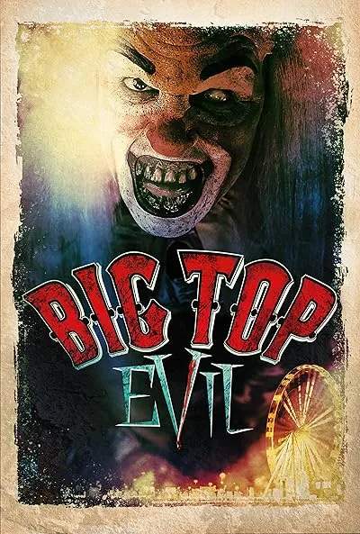  فیلم Big Top Evil 2019